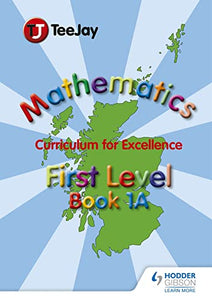 TeeJay Mathematics CfE First Level Book 1A 