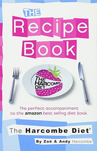 The Harcombe Diet: The Recipe Book 