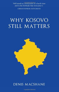 Why Kosovo Matters 