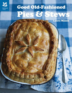 Good Old-Fashioned Pies and Stews 