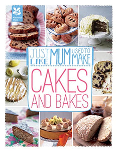 Just Like Mum Used to Make: Cakes and Bakes 