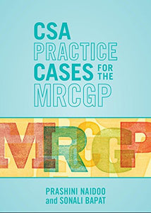 CSA Practice Cases for the MRCGP 