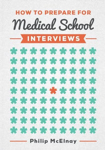 How to Prepare for Medical School Interviews 