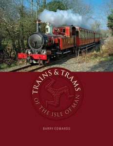 Trains and Trams of the Isle of Man 