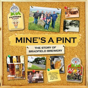 Mine's a Pint: The Story of Bradfield Brewery 