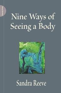 Nine Ways of Seeing a Body 