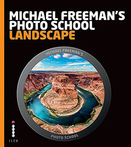 Michael Freeman's Photo School: Landscape 