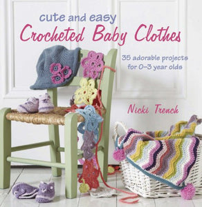 Cute and Easy Crocheted Baby Clothes 