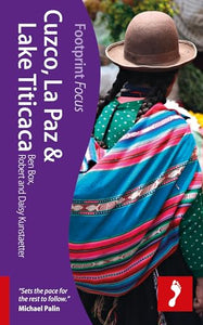 Cuzco, La Paz & Lake Titicaca Footprint Focus Guide 