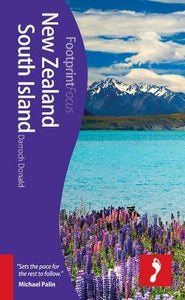 New Zealand South Island Footprint Focus Guide 