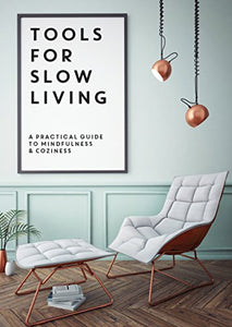 Tools for Slow Living 