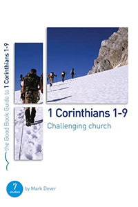 1 Corinthians 1-9: Challenging church 