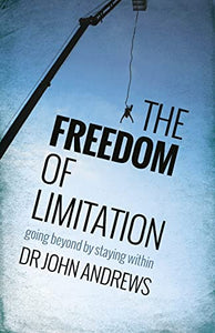 The Freedom of Limitation 