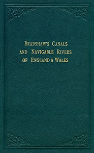 Bradshaw’s Canals and Navigable Rivers 