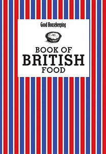 Good Housekeeping Book of British Food 