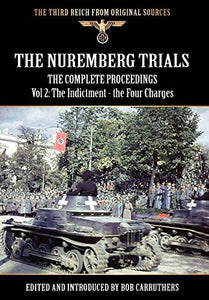 The Nuremberg Trials - The Complete Proceedings Vol 2 