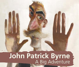 John Patrick Byrne A Big Adventure 