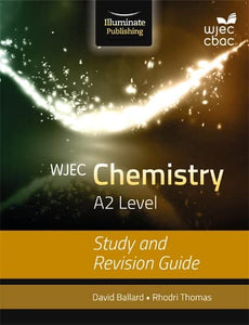 WJEC Chemistry for A2 Level: Study and Revision Guide 