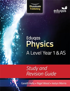 Eduqas Physics for A Level Year 1 & AS: Study and Revision Guide 