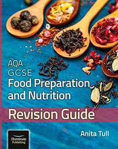 AQA GCSE Food Preparation & Nutrition: Revision Guide 