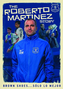 The Roberto Martinez Story: Brown Shoes and Solo Lo Mejor 