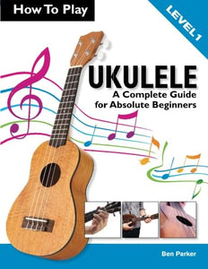 How To Play Ukulele 