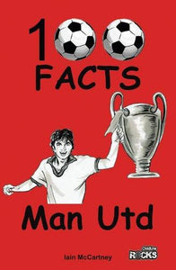 Manchester United - 100 Facts 