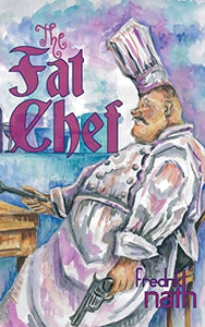 The Fat Chef - a World War 2 Novel 