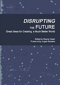 Disrupting the Future 