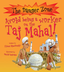 Avoid Being a Worker on the Taj Mahal! 