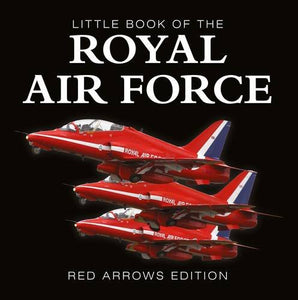 Little Book of the RAF - Red Arrows Edition 