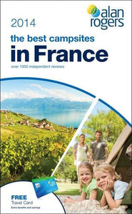 Alan Rogers - The Best Campsites in France 2014 