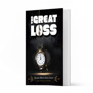 The Great Loss by Shaykh Mufti Saiful Islam 