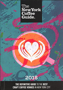 The New York Coffee Guide 2018 