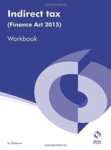 Indirect Tax (Finance Act 2015) Workbook 