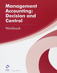 Management Accounting: Decision and Control Workbook 