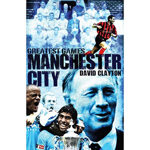 Manchester City Greatest Games 