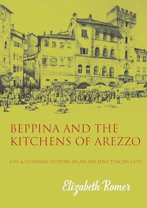 Beppina and the Kitchens of Arezzo 