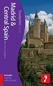Madrid & Central Spain Footprint Focus Guide 
