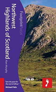 Northwest Highlands of Scotland Footprint Focus Guide 