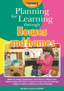 Planning for Learning through Houses and homes 