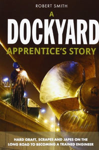 A Dockyard Apprentice's Story 