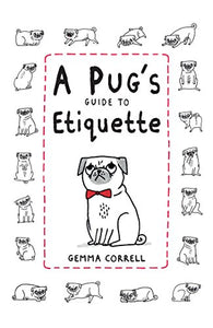 A Pug's Guide to Etiquette 