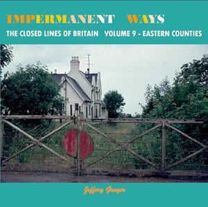 Impermanent Ways Vol 9 Eastern Counties 