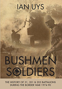 Bushmen Soldiers 