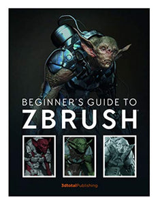 Beginner's Guide to ZBrush 