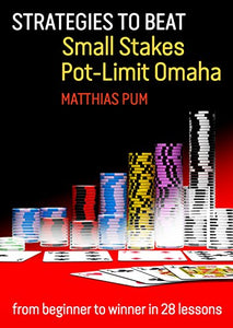 Strategies to Beat Small Stakes Pot-Limit Omaha 