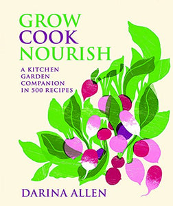 Grow, Cook, Nourish 