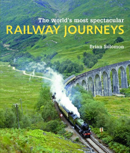 World's Most Spectacular Railway Journeys 