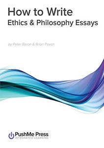 How to Write Ethics & Philosophy Essays 